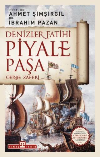 Denizler Fatihi Piyale Paşa