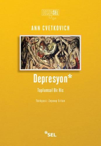 Depresyon: Toplumsal Bir His Ann Cvetkovich