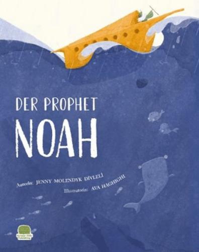 Der Prophet Nuh ( Almanca Nuh Aleyhisselam) Jenny Molendyk Divleli