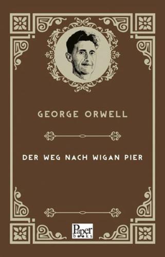 Der Weg Nach Wigan Pier George Orwell