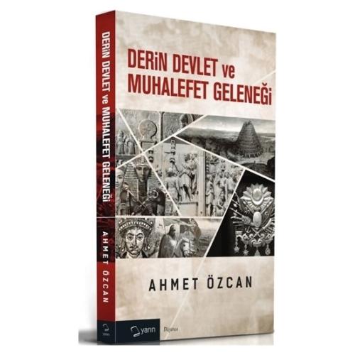 Derin Devlet ve Muhalefet Geleneği Ahmet Özcan