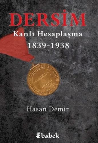 Dersim Kanlı Hesaplaşma Hasan Demir