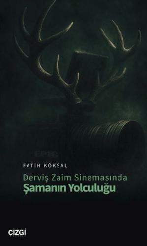 Derviş Zaim Sinemasında Şamanın Yolculuğu