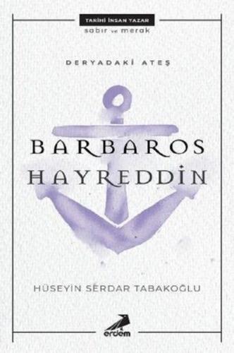 Deryadaki Ateş - Barbaros Hayreddin %30 indirimli Hüseyin Serdar Tabak