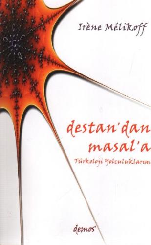 Destan'dan Masal'a Türkoloji Yolculuklarım Irene Melikoff