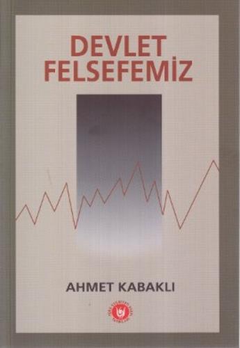 Devlet Felsefemiz Ahmet Kabaklı