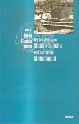 Die vorislamische Mekka-Epoche und der Prophet Muhammed %18 indirimli 