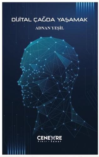 Dijital Çağda Yaşamak %25 indirimli Adnan Yeşil