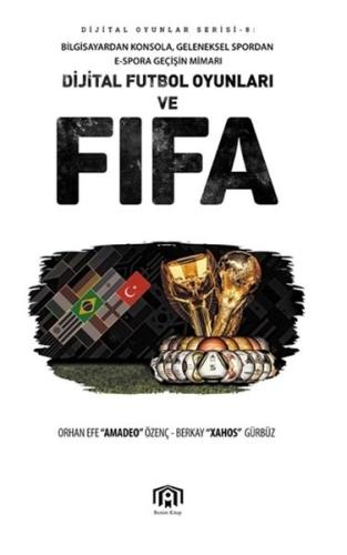 Dijital Futbol Oyunları ve FIFA Orhan Efe Özenç