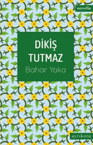 Dikiş Tutmaz Bahar Yaka