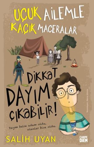 Dikkat Dayım Çıkabilir - Uçuk Ailemle Kaçık Maceralar %25 indirimli Sa