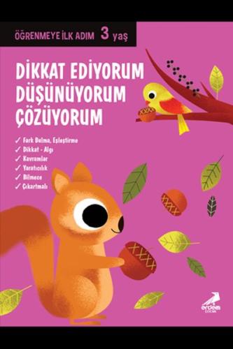 Dikkat Ediyorum, Düşünüyorum, Çözüyorum - Öğrenmeye İlk Adım (3 Yaş)