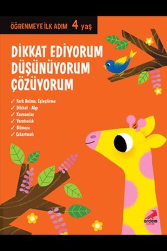Dikkat Ediyorum, Düşünüyorum, Çözüyorum - Öğrenmeye İlk Adım (4 Yaş)