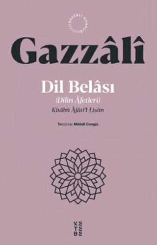 Dil Belası (Dilin Afetleri) İmam Gazali
