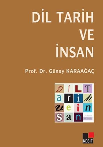 Dil Tarih ve İnsan %8 indirimli Günay Karaağaç