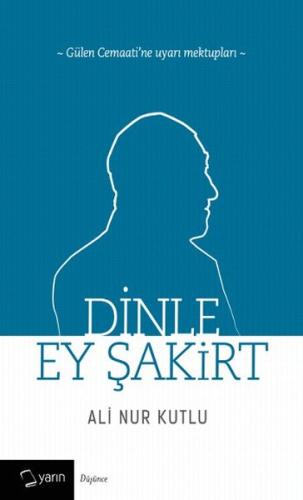 Dinle Ey Şakirt %14 indirimli Ali Nur Kutlu