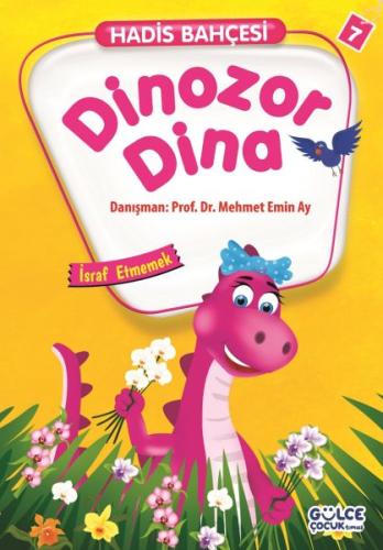 Dinozor Dina - İsraf Etmemek / Hadis Bahçersi 7 %20 indirimli Nefise A