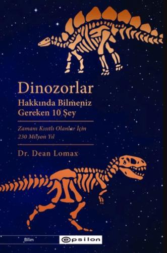 Dinozorlar Hakkında Bilmeniz  Gereken 10 Şey