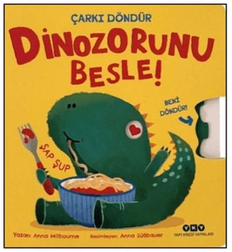 Dinozorunu Besle! Anna Milbourne