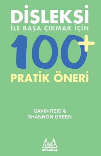 Disleksi ile Başa Çıkmak İçin 100+ Pratik Öneri