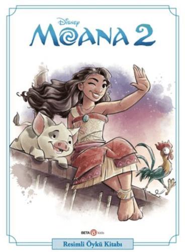 Disney Moana 2 - Resimli Öykü Kitabı Suzanne Francis