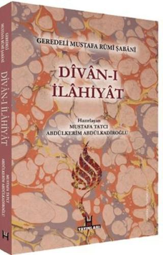 Divan-ı İlahiyat - Geredeli Mustafa Rumi Şabani Mustafa Tatcı