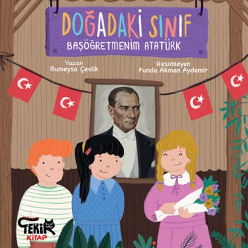 Doğadaki Sınıf- Başöğretmenim Atatürk Rumeysa Çevlik
