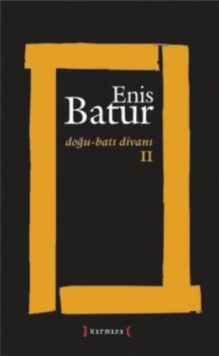 Doğu-Batı Divanı II Enis Batur