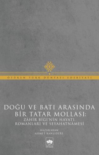 Doğu ve Batı Arasında Bir Tatar Mollası