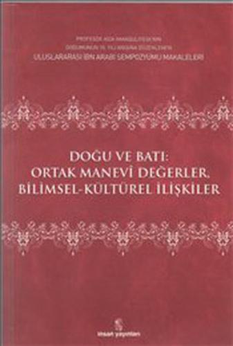 Doğu ve Batı Ortak Manevi Değerler Bilimsel Kültürel İlişkiler %18 ind