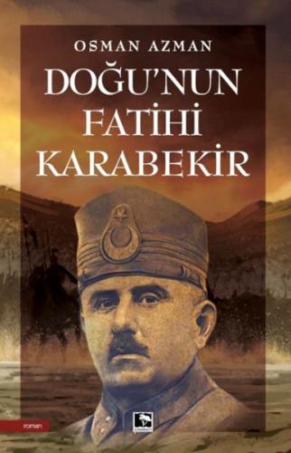 Doğu'nun Fatihi Karabekir Osman Azman