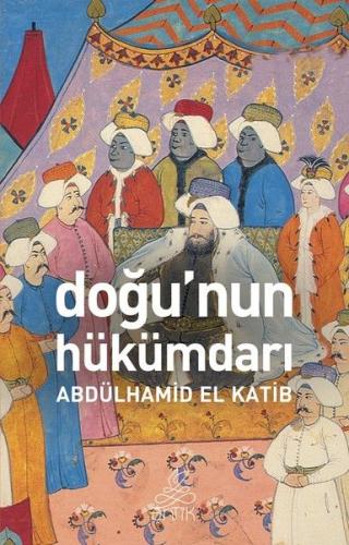 Doğunun Hükümdarı %20 indirimli Abdülhamid El Katib