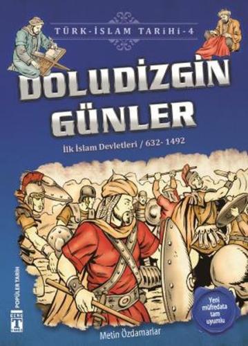 Doludizgin Günler - Türk İslam Tarihi 4 %15 indirimli Metin Özdamarlar