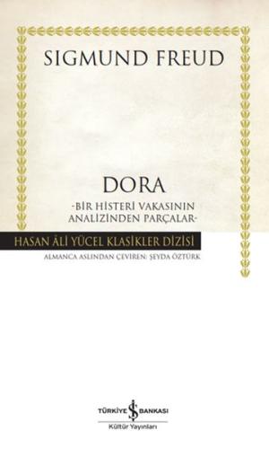 Dora – Bir Histeri Vakasının Analizinden Parçalar - Hasan Ali Yücel Klasikleri (Ciltli)