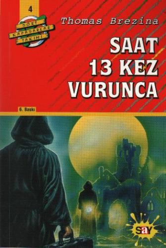 Dört Kafadarlar Takımı 4 - Saat 13 Kez Vurunca