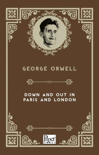 Down and Out in Paris and London (İngilizce Kitap) George Orwell