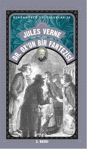 Dr. Ox’un Bir Fantezisi - Olağanüstü Yolculuklar 16 Jules Verne