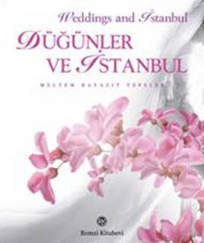 Düğünler ve İstanbul Meltem Bayazıt Tepeler