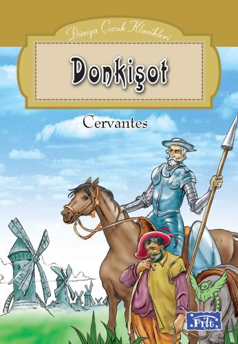 Dünya Çocuk Klasikleri Dizisi Don Kişot Miguel de Cervantes