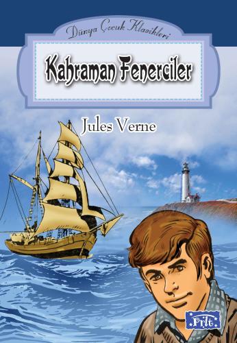 Dünya Çocuk Klasikleri Dizisi Kahraman Fenerciler Jules Verne