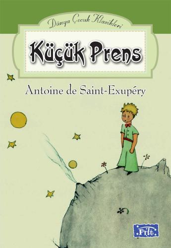 Dünya Çocuk Klasikleri-Küçük Prens Antoine De Saint-Exupery
