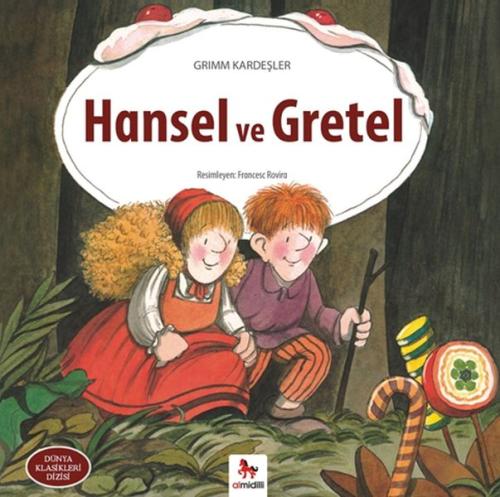 Dünya Klasikleri Dizisi - Hansel ve Gretel Grimm Kardeşler