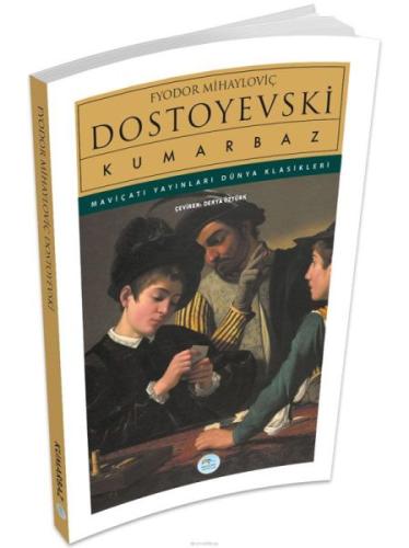 Dünya Klasikleri - Kumarbaz Fyodor Mihayloviç Dostoyevski