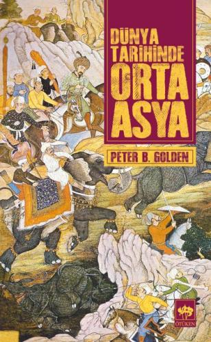Dünya Tarihinde Orta Asya Peter B. Golden
