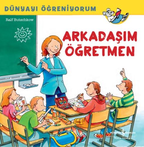 Dünyayı Öğreniyorum - Arkadaşım Öğretmen