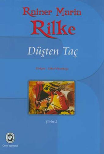 Düşten Taç Rainer Maria Rilke