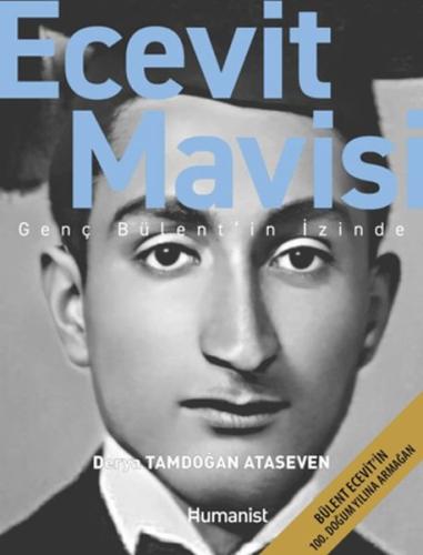 Ecevit Mavisi - Genç Bülent’in İzinde Derya Tamdoğan Ataseven