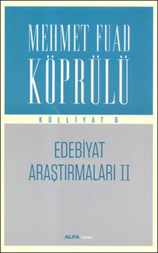 Edebiyat Araştırmaları 2 - Külliyat 6 Mehmet Fuat Köprülü