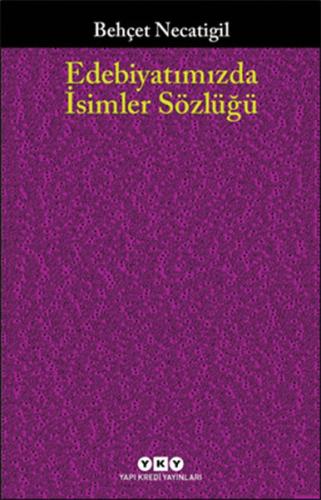 Edebiyatımızda İsimler Sözlüğü