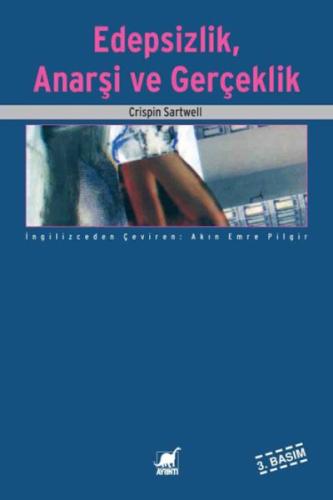 Edepsizlik, Anarşi ve Gerçeklik